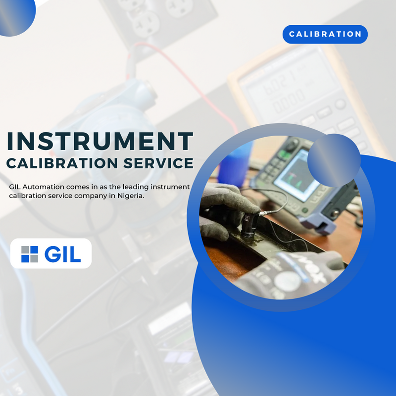 GIL Automation: The Leading Instrument Calibration Service Company in Nigeria