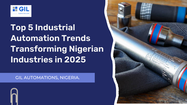 Top 5 Industrial Automation Trends Transforming Nigerian Industries in 2025