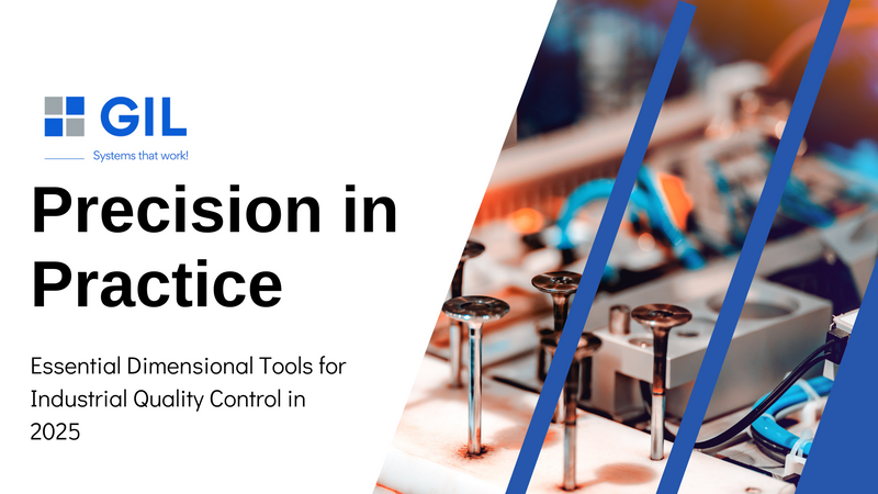Precision in Practice: Essential Dimensional Tools for Industrial Quality Control in 2025